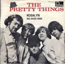 The Pretty Things : Rosalyn - Big Boss Man